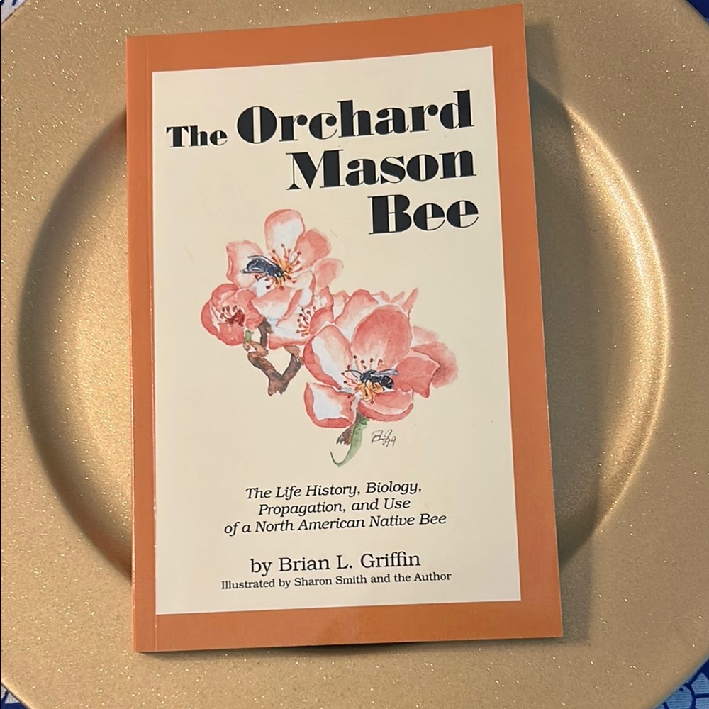 The Orchard Mason Bee Book